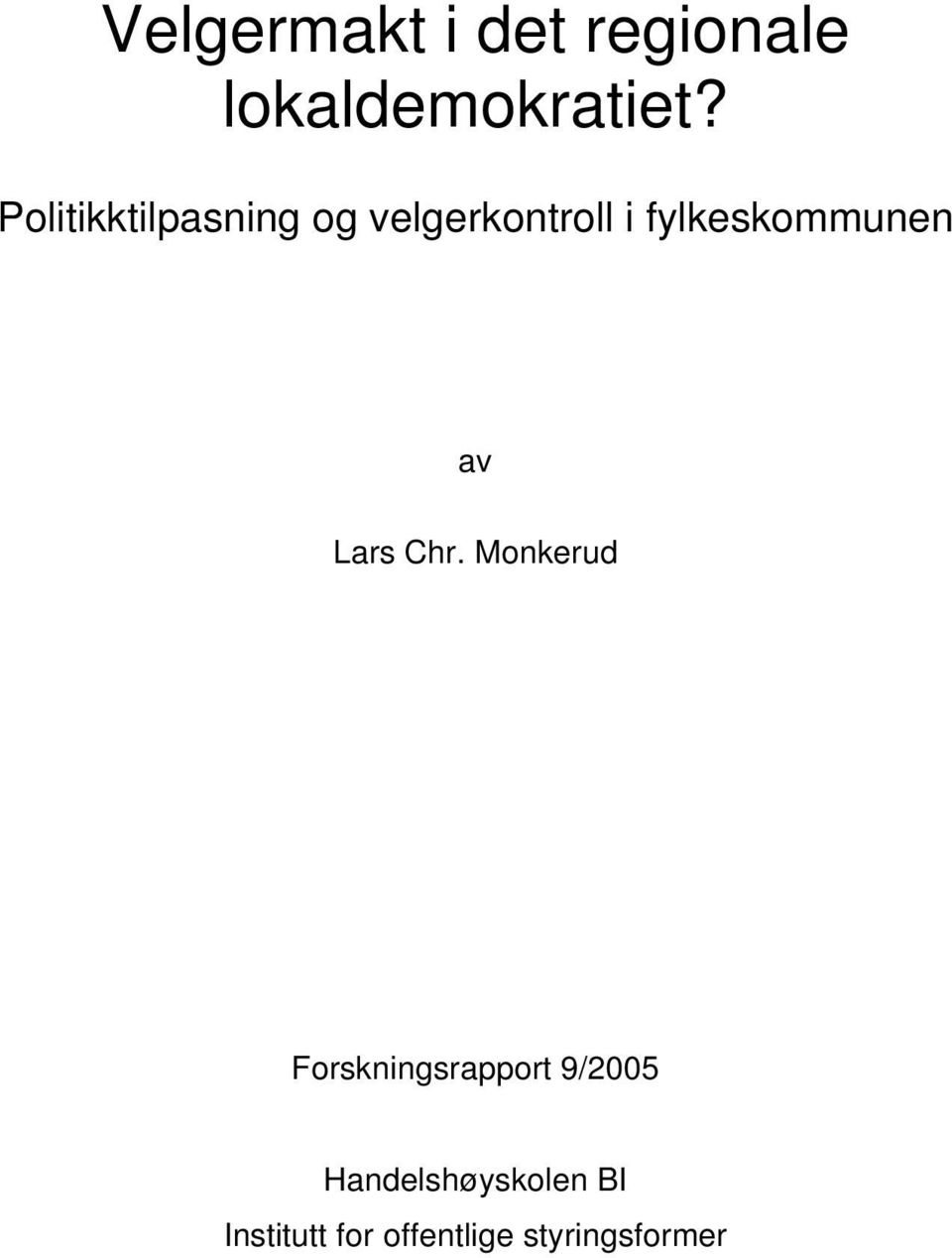 fylkeskommunen av Lars Chr.