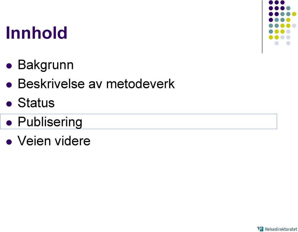 metodeverk Status