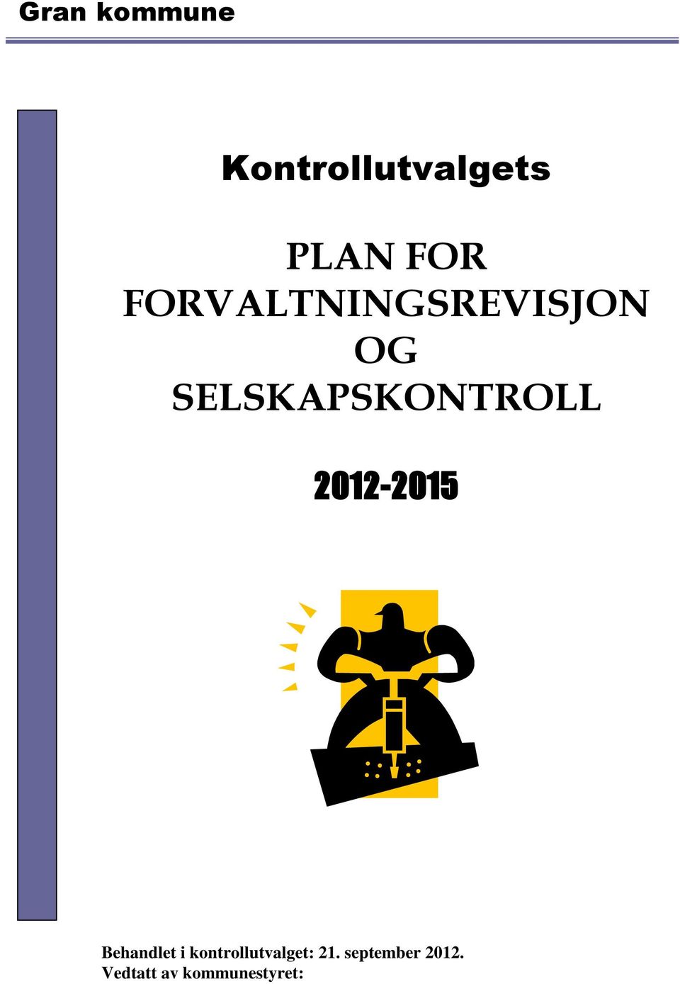 2012-2015 Behandlet i kontrollutvalget: