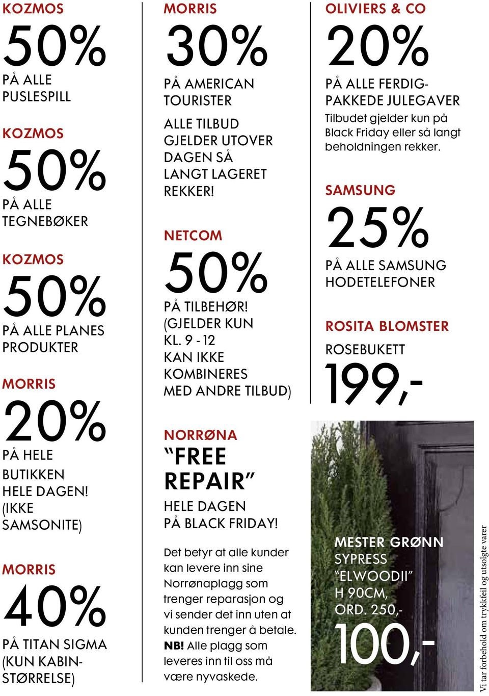 9-12 KAN IKKE KOMBINERES MED ANDRE TILBUD) NORRØNA FREE REPAIR HELE DAGEN PÅ BLACK FRIDAY!