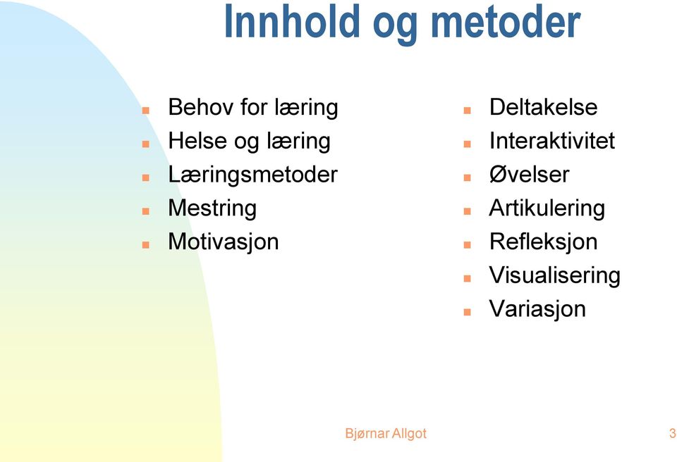 Deltakelse Interaktivitet Øvelser Artikulering