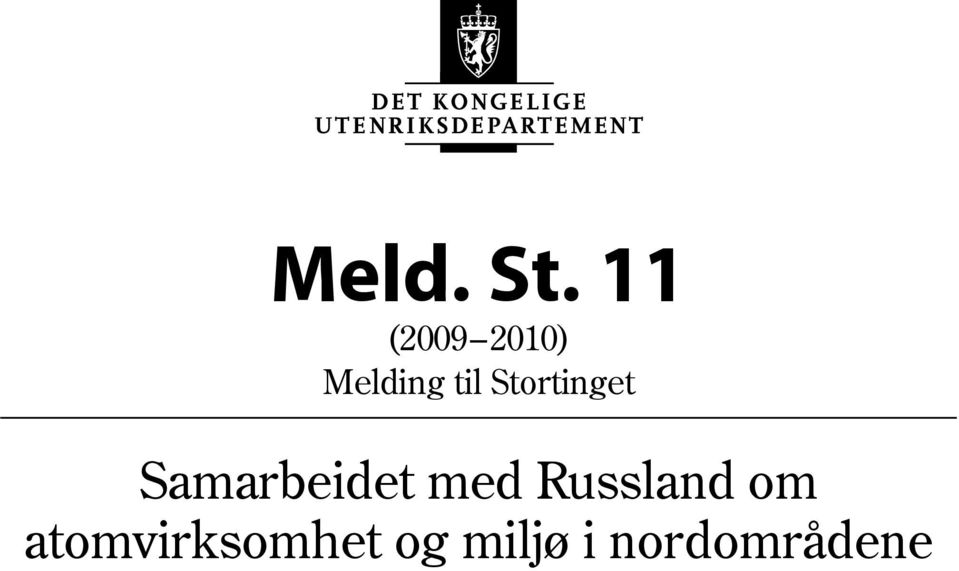 11 (2009 2010) Melding til Stortinget