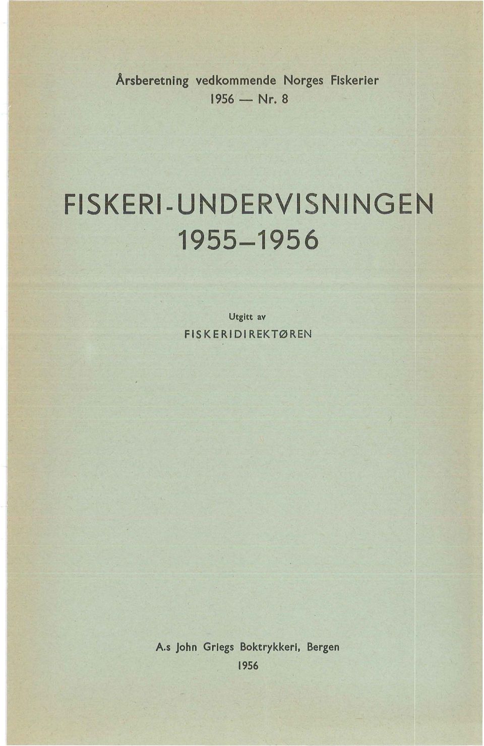 8 FISKERI-UNDERVISNING EN 1955-1956