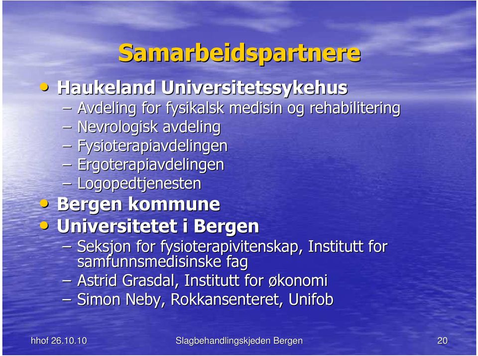 Universitetet i Bergen Seksjon for fysioterapivitenskap, Institutt for samfunnsmedisinske fag