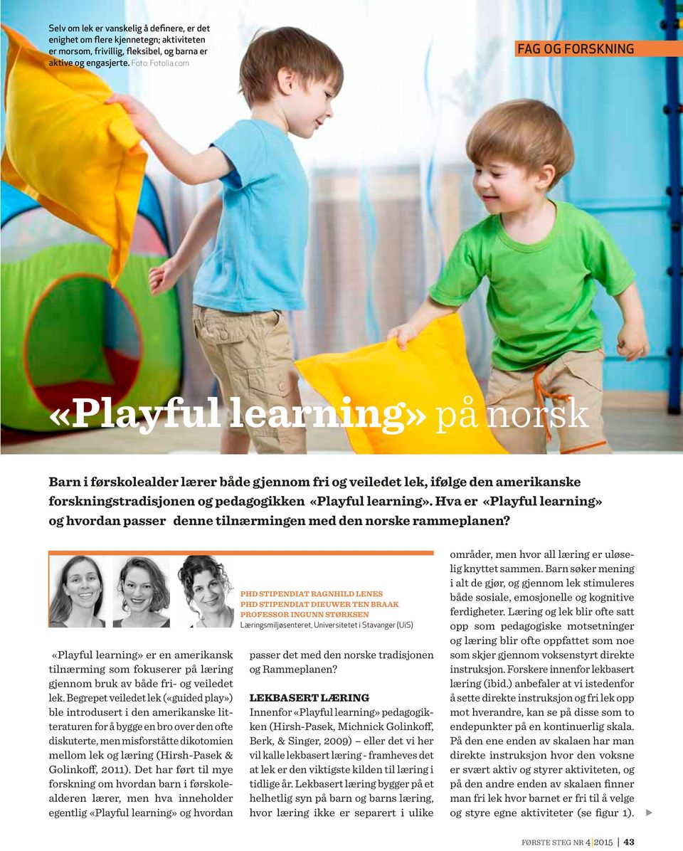 Hva er «Playful learning» og hvordan passer denne tilnærmingen med den norske rammeplanen?