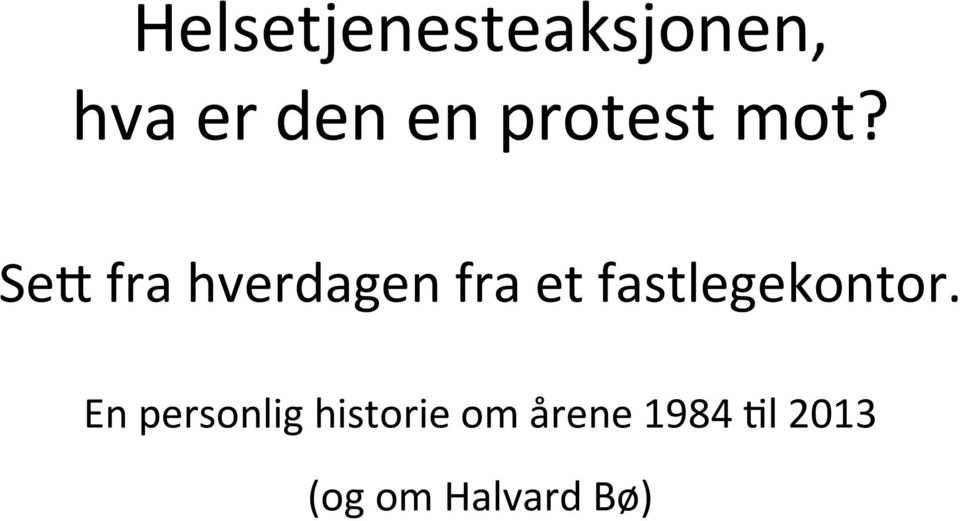 Se5 fra hverdagen fra et