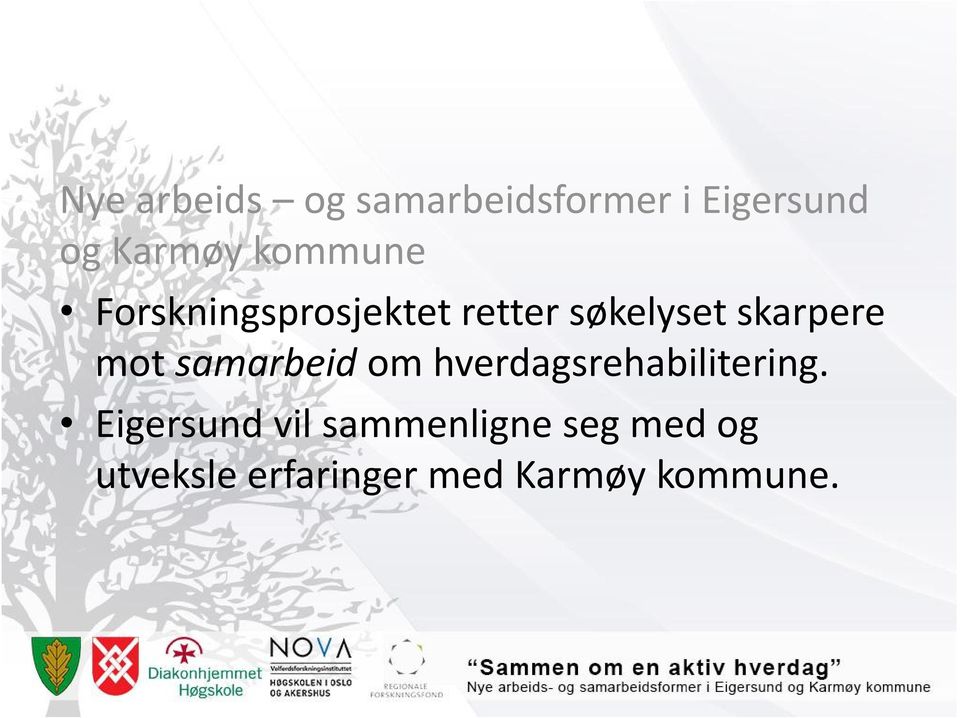 mot samarbeid om hverdagsrehabilitering.