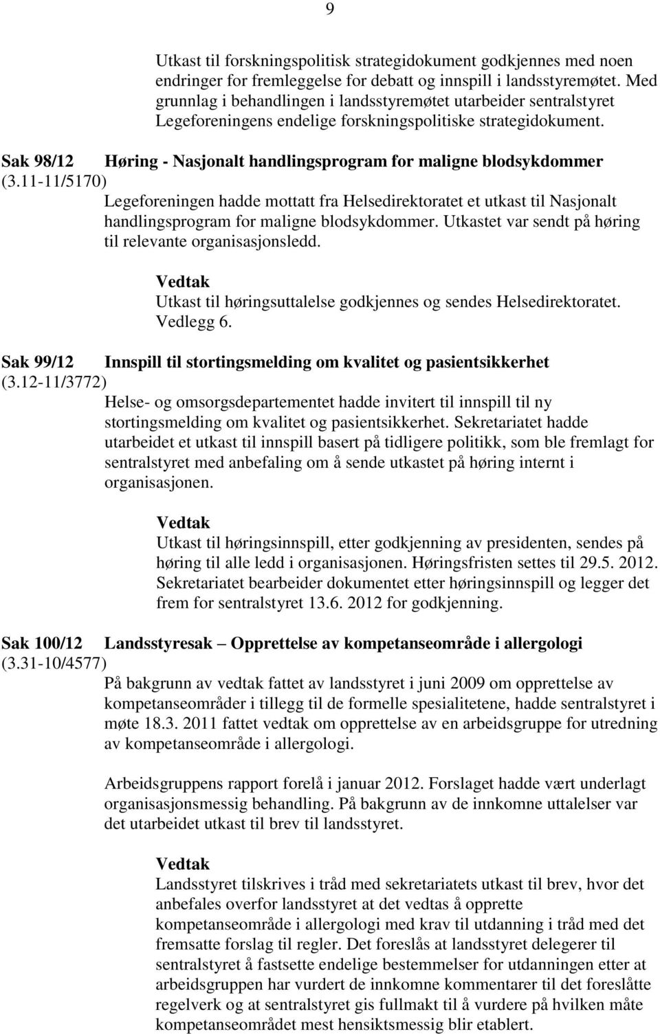 Sak 98/12 Høring - Nasjonalt handlingsprogram for maligne blodsykdommer (3.