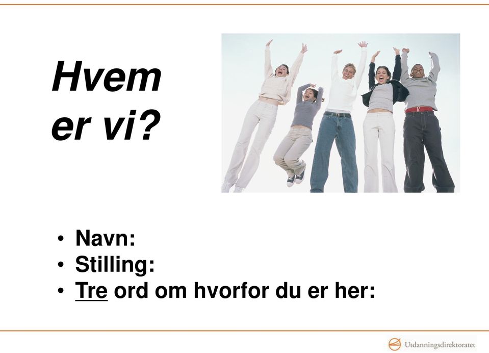 Stilling: Tre