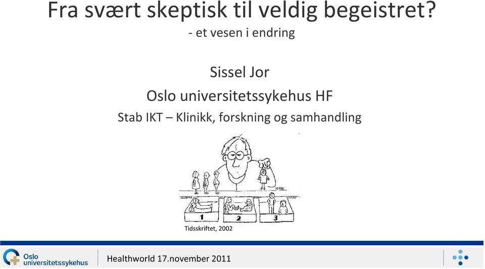 universitetssykehus HF Stab IKT Klinikk,