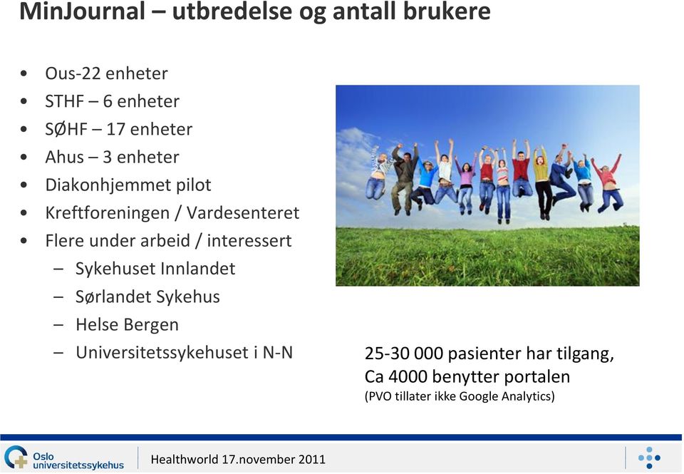 interessert Sykehuset Innlandet Sørlandet Sykehus Helse Bergen Universitetssykehuset i