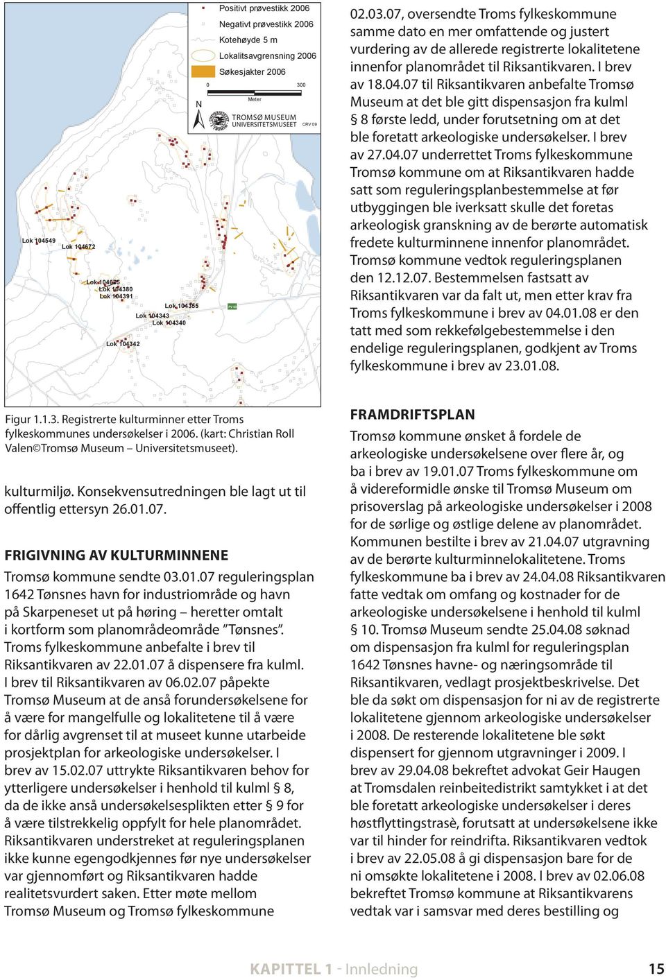 07 reguleringsplan 1642 tønsnes havn for industriområde og havn på skarpeneset ut på høring heretter omtalt i kortform som planområdeområde tønsnes.