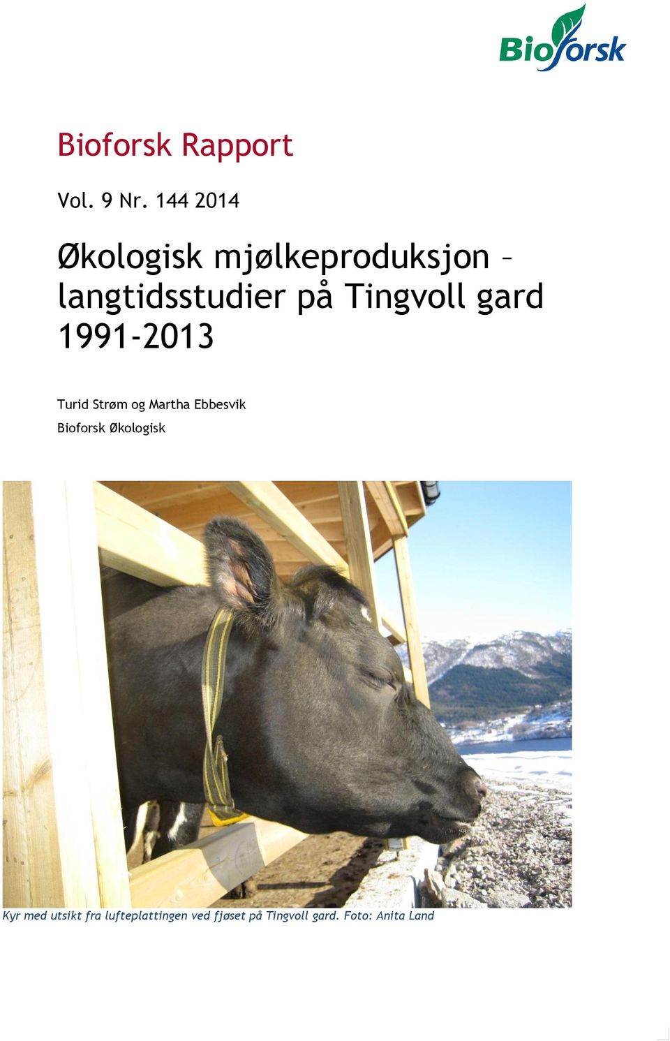 Tingvoll gard 1991-2013 Turid Strøm og Martha Ebbesvik