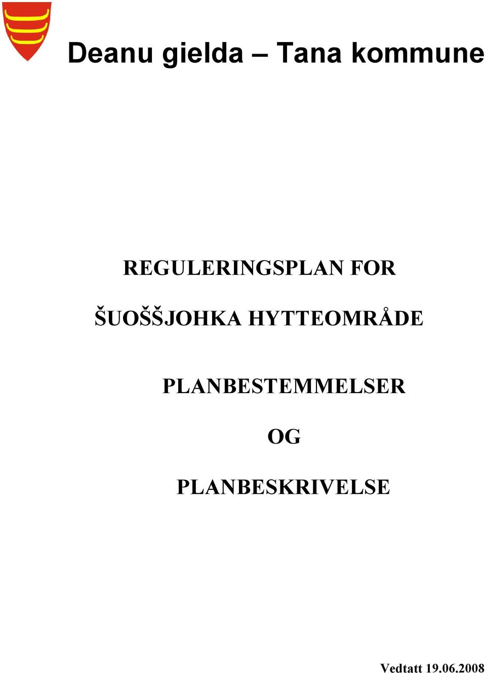 HYTTEOMRÅDE PLANBESTEMMELSER