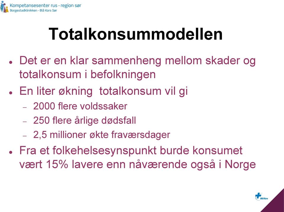 voldssaker 250 flere årlige dødsfall 2,5 millioner økte fraværsdager Fra