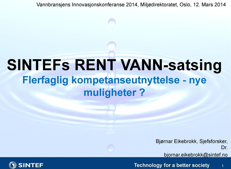 Mars 2014 SINTEFs RENT VANN-satsing Flerfaglig