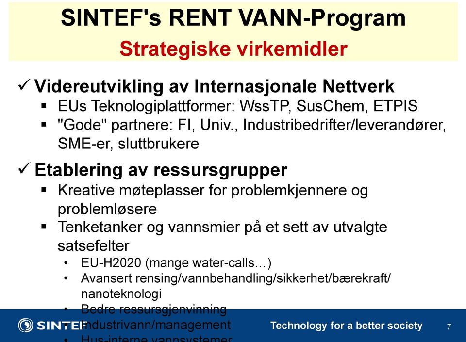 , Industribedrifter/leverandører, SME-er, sluttbrukere!