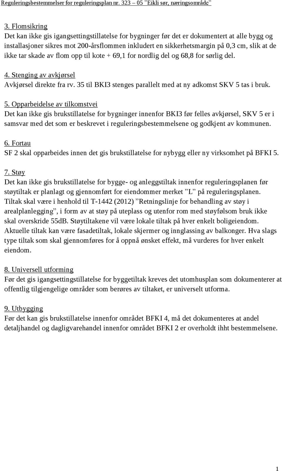 35 til BKI3 stenges parallelt med at ny adkomst SKV 5 