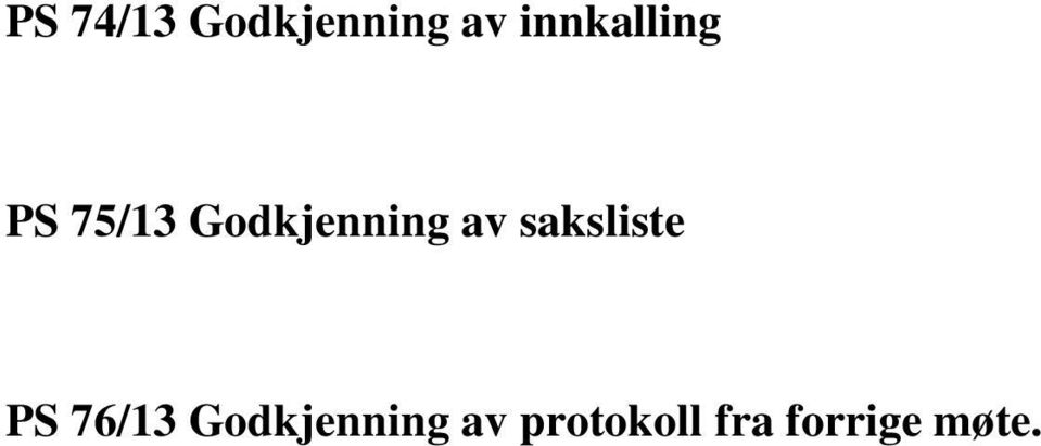 Godkjenning av saksliste PS