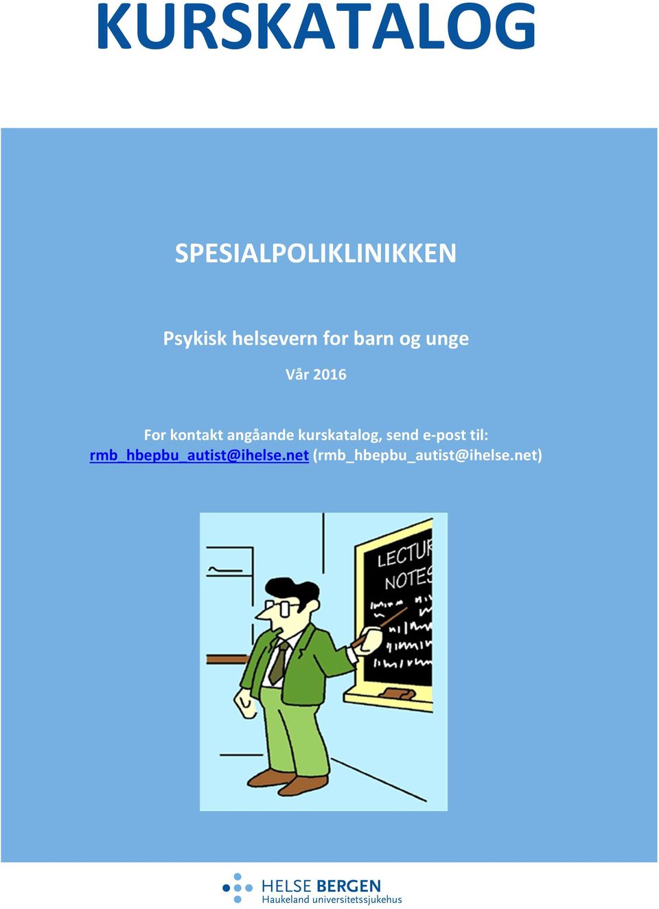 kontakt angåande kurskatalog, send e-post til: