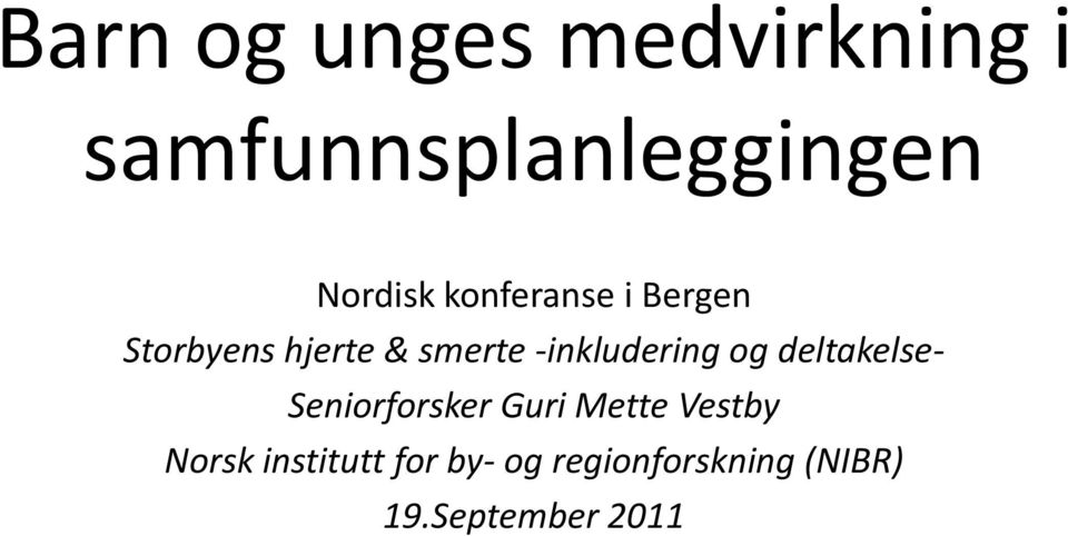 -inkludering og deltakelse- Seniorforsker Guri Mette