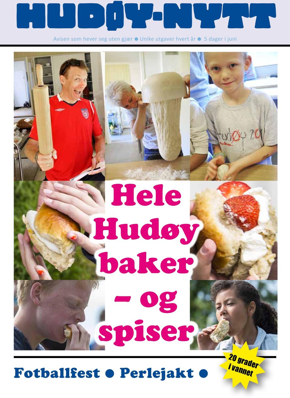 dager i juni Hele Hudøy baker og