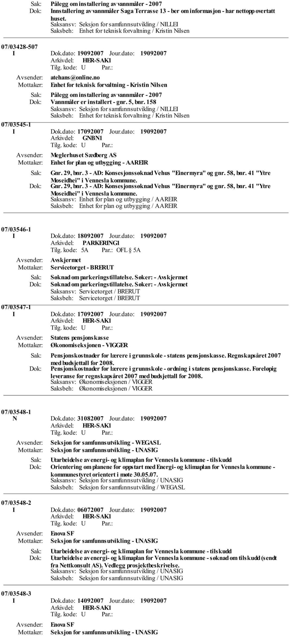 29, bnr. 3 - AD: Konsesjonssøknad Vehus "Einermyra" og gnr. 58, bnr. 41 "Ytre Moseidhei" i Vennesla kommune.