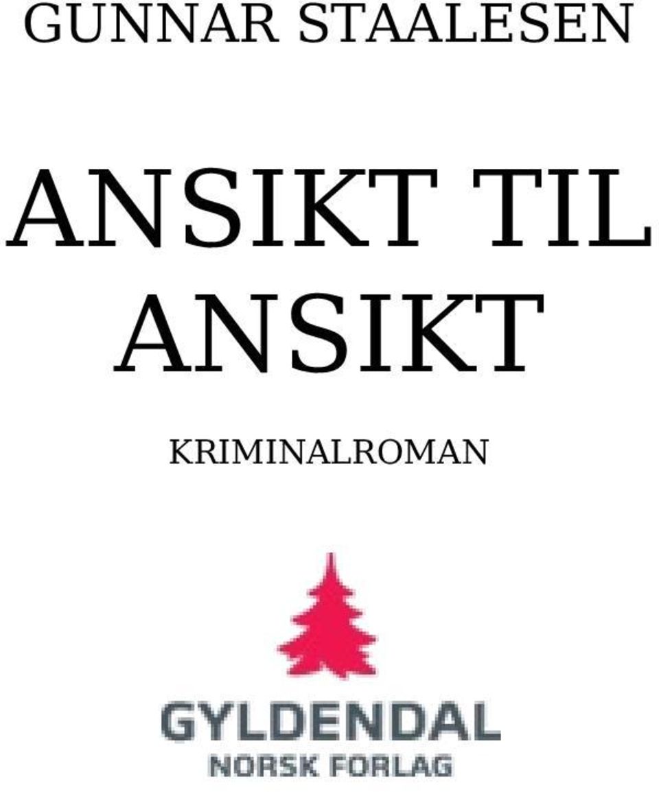 ANSIKT TIL