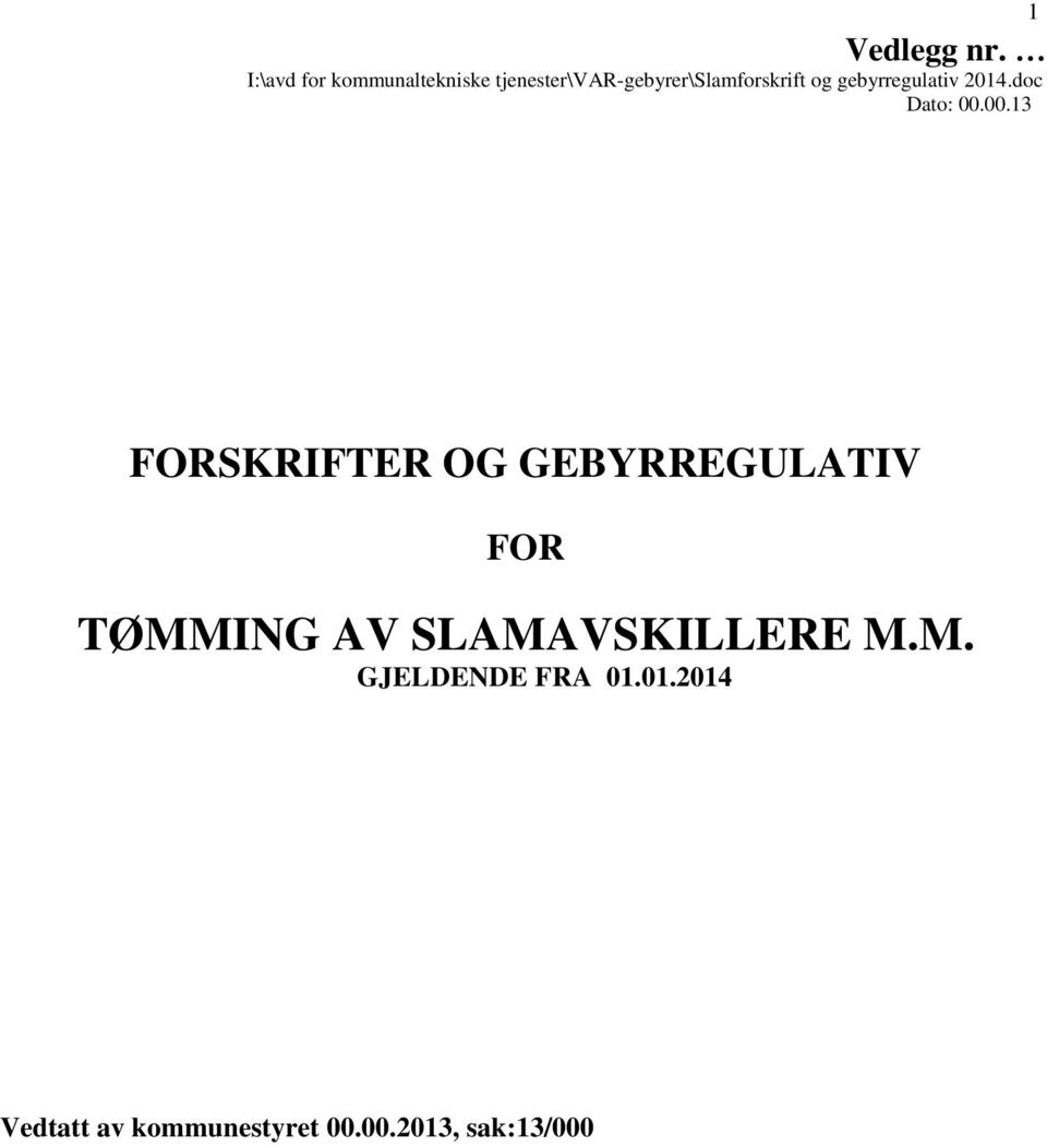 og gebyrregulativ 2014.doc Dato: 00.