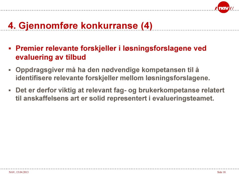 relevante forskjeller mellom løsningsforslagene.