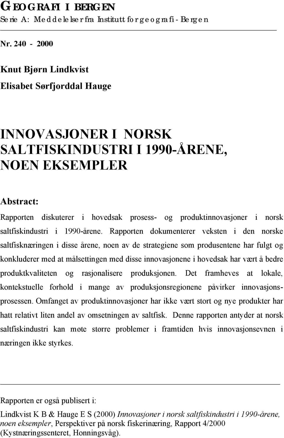 norsk saltfiskindustri i 1990-årene.