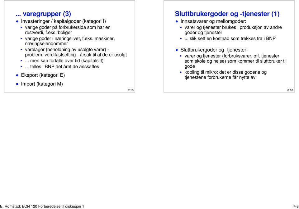 .. men kan forfalle over tid (kapitalslit).