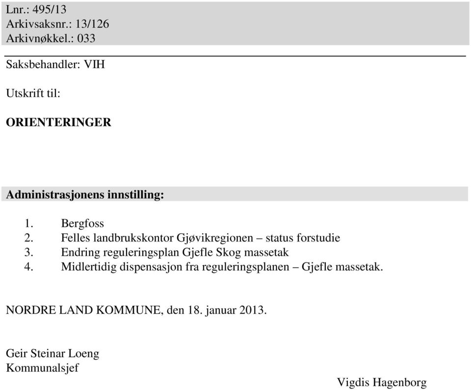 Felles landbrukskontor Gjøvikregionen status forstudie 3.