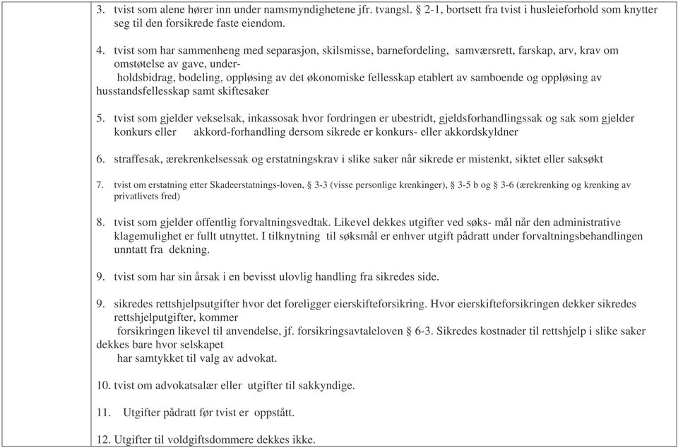 av samboende og oppløsing av husstandsfellesskap samt skiftesaker 5.