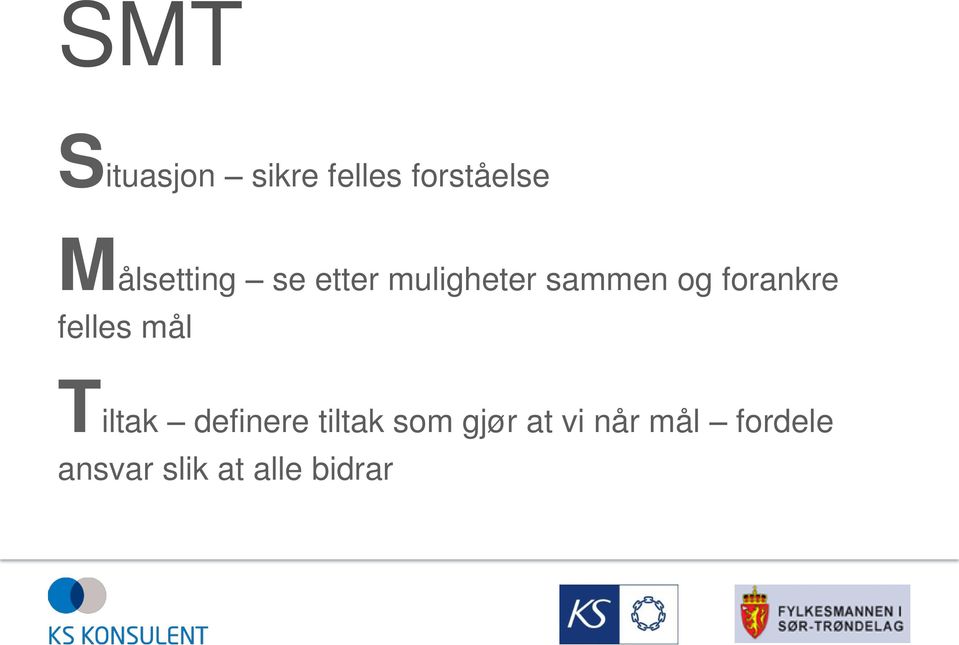 forankre felles mål Tiltak definere tiltak