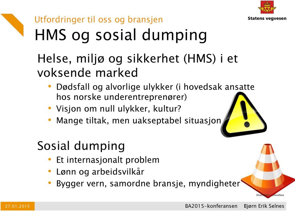 Visjon om null ulykker, kultur?