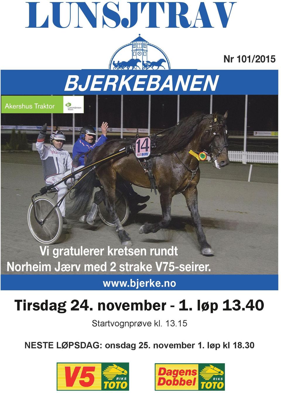 no Tirsdag 24. november - 1. løp 1.