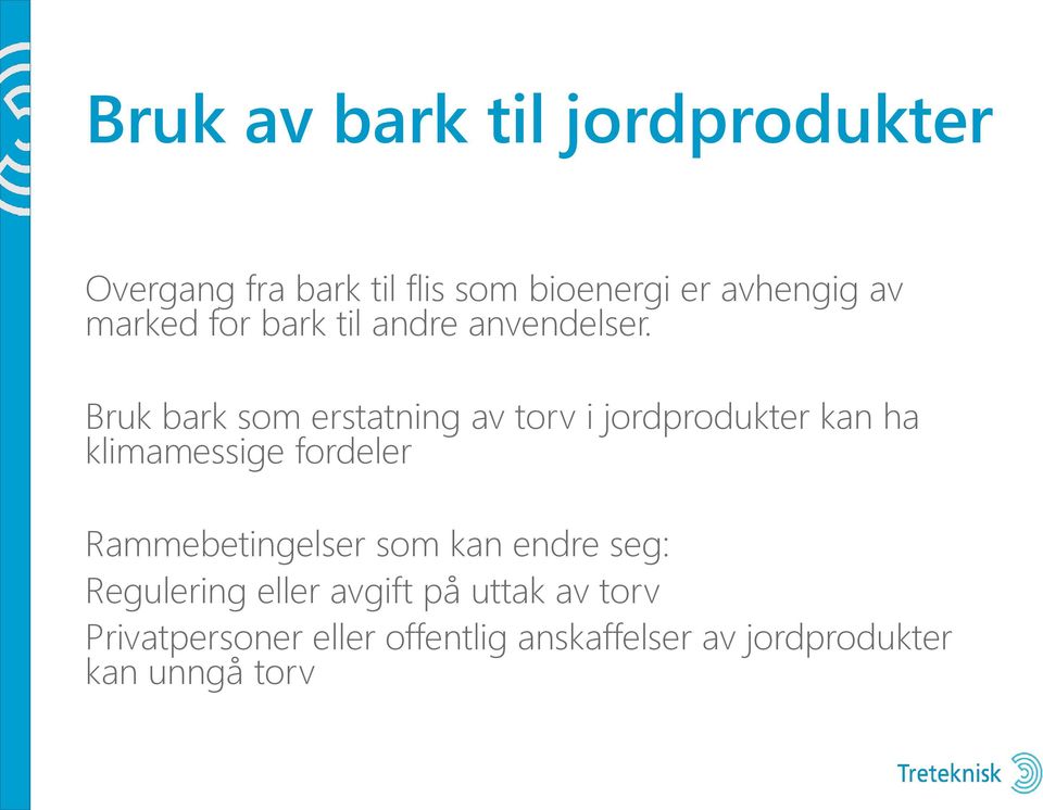 Bruk bark som erstatning av torv i jordprodukter kan ha klimamessige fordeler