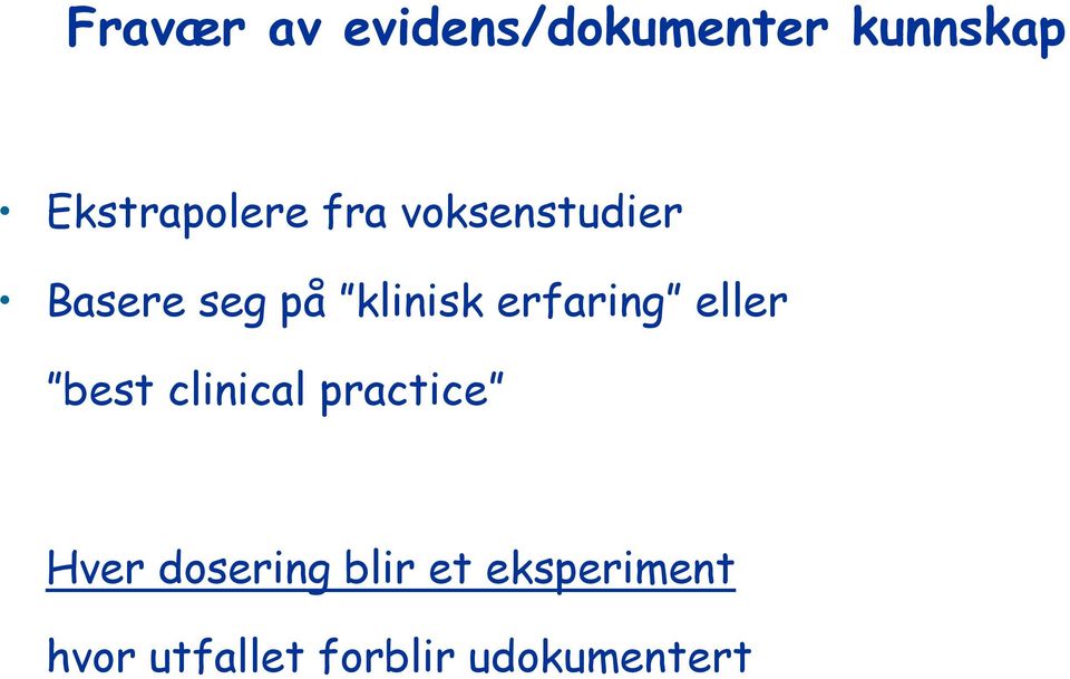 klinisk erfaring eller best clinical practice