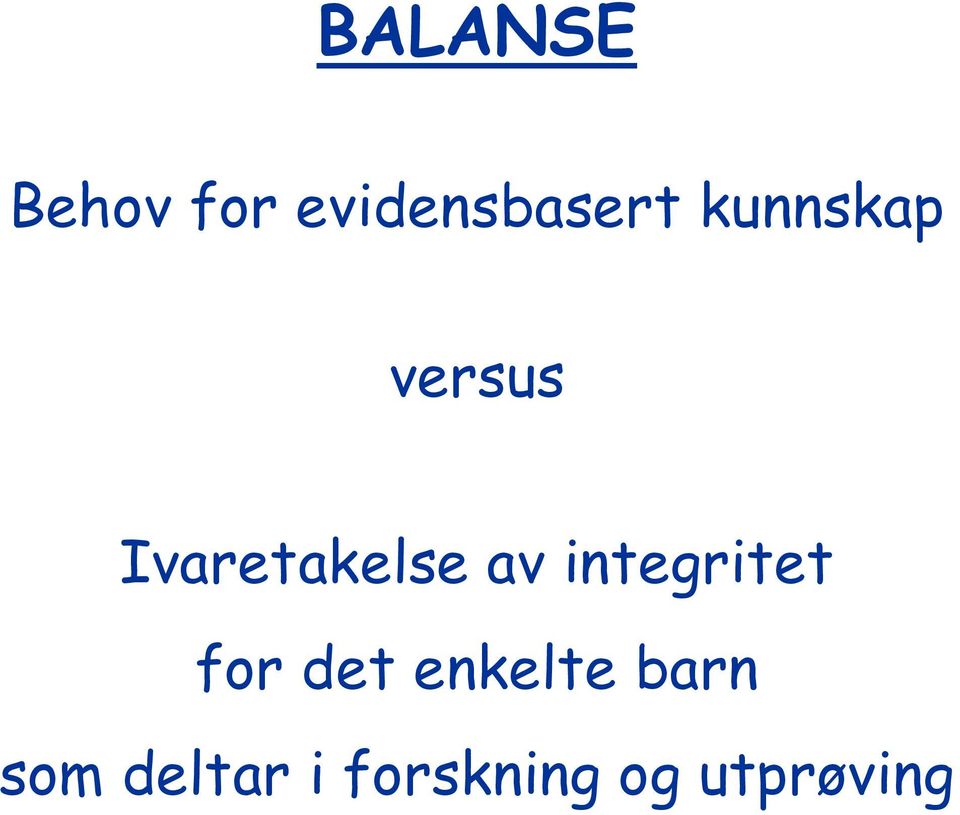 integritet for det enkelte barn