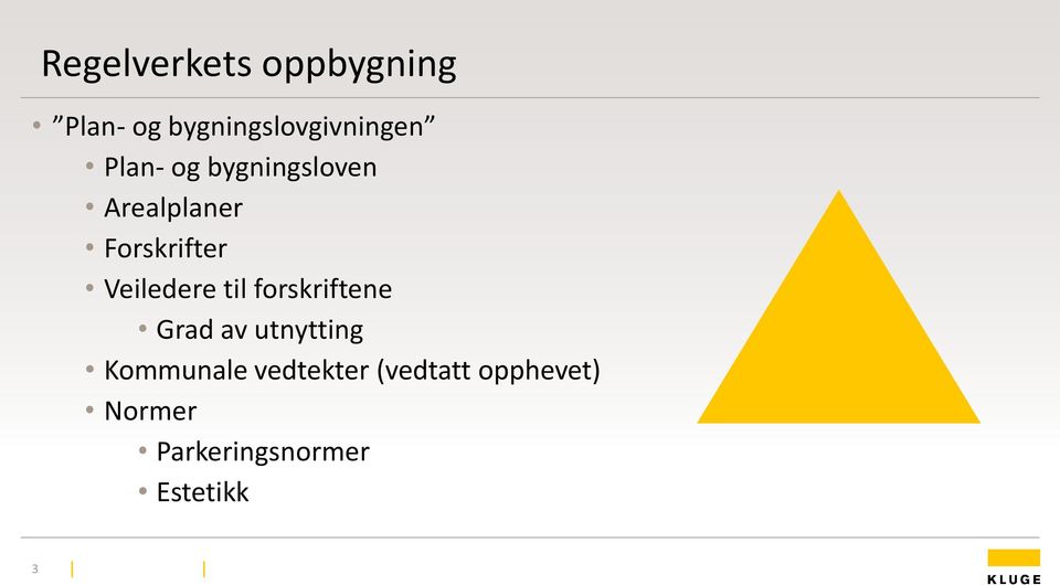 Veiledere til forskriftene Grad av utnytting Kommunale