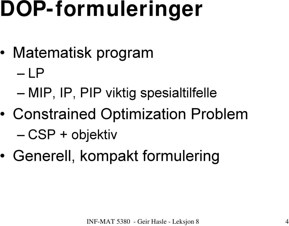 Optimization Problem CSP + objektiv Generell,