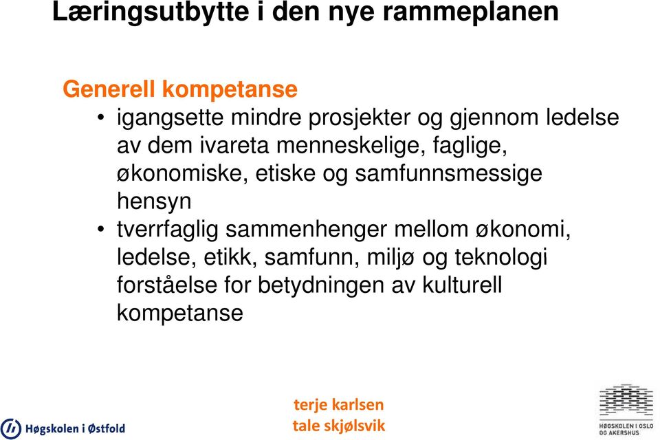 etiske og samfunnsmessige hensyn tverrfaglig sammenhenger mellom økonomi,