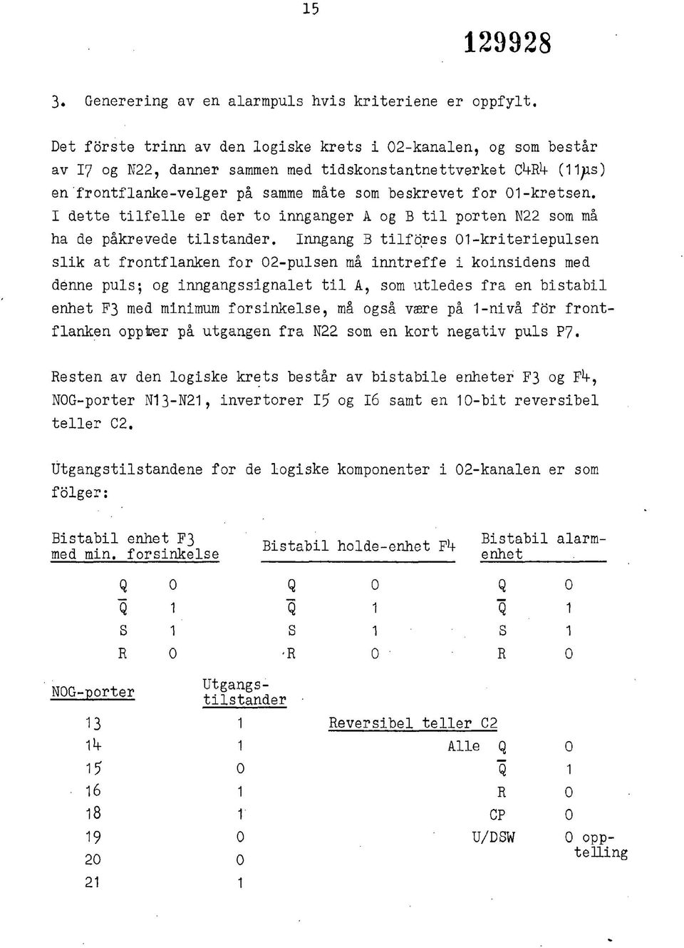 I dette tilfelle ex der to innganger A og B til porten N22 som må ha de påkrevede tilstander.