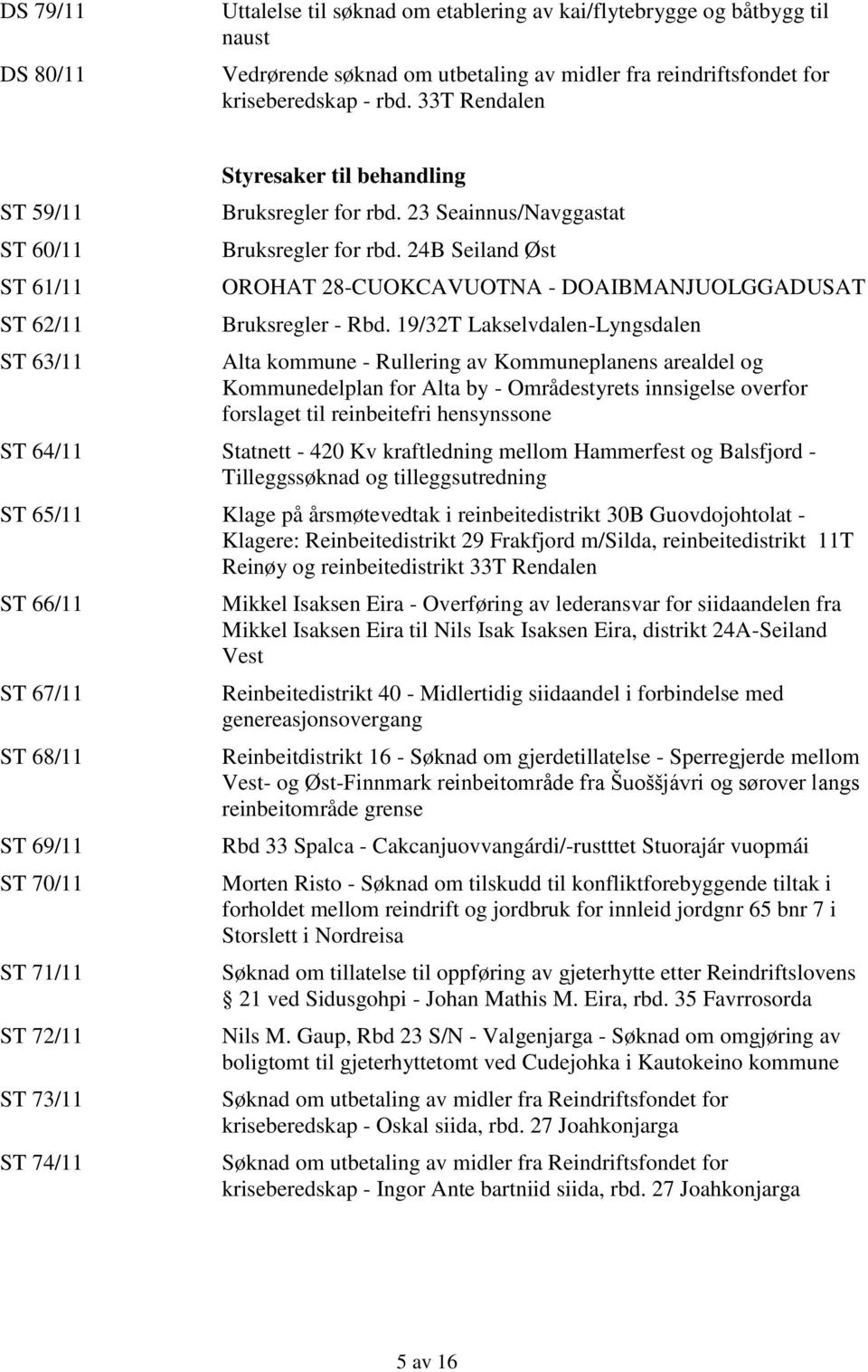 24B Seiland Øst OROHAT 28-CUOKCAVUOTNA - DOAIBMANJUOLGGADUSAT Bruksregler - Rbd.