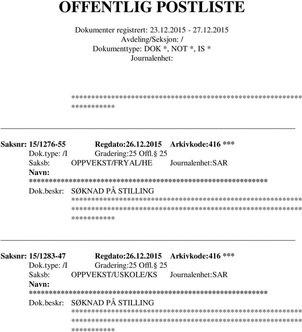 beskr: SØKNAD PÅ STILLING Saksnr: 15/128