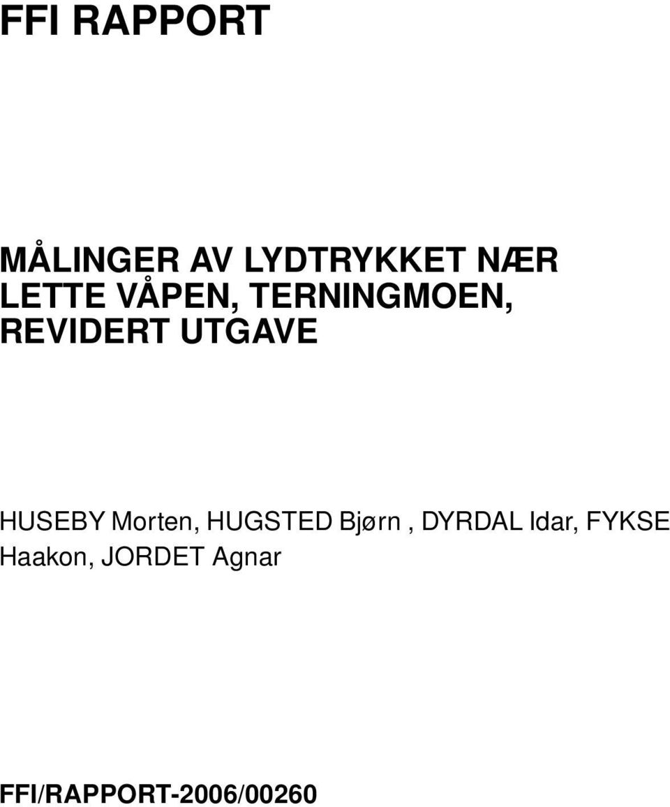 HUSEBY Morten, HUGSTED Bjørn, DYRDAL
