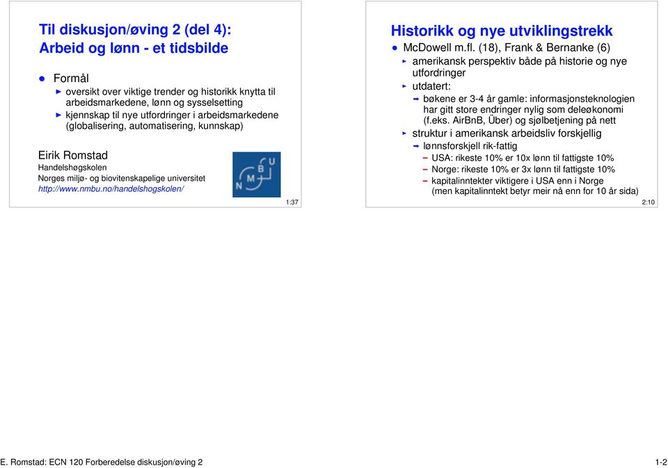 no/handelshogskolen/ 1:37 Historikk og nye utviklingstrekk McDowell m.fl.