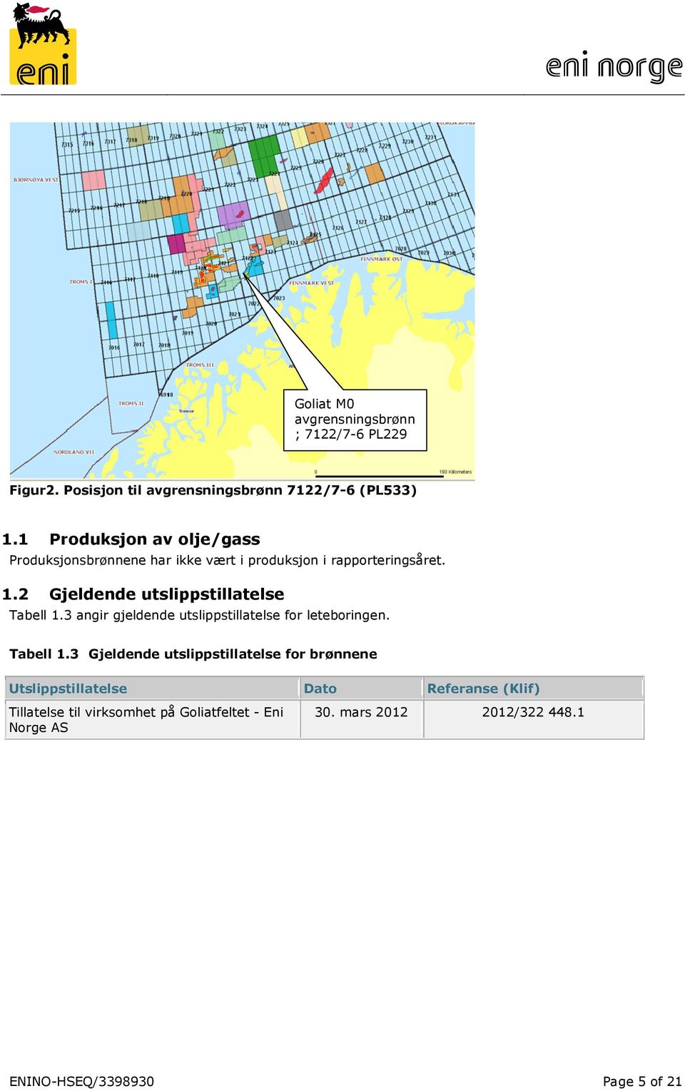 2 Gjeldende utslippstillatelse Tabell 1.