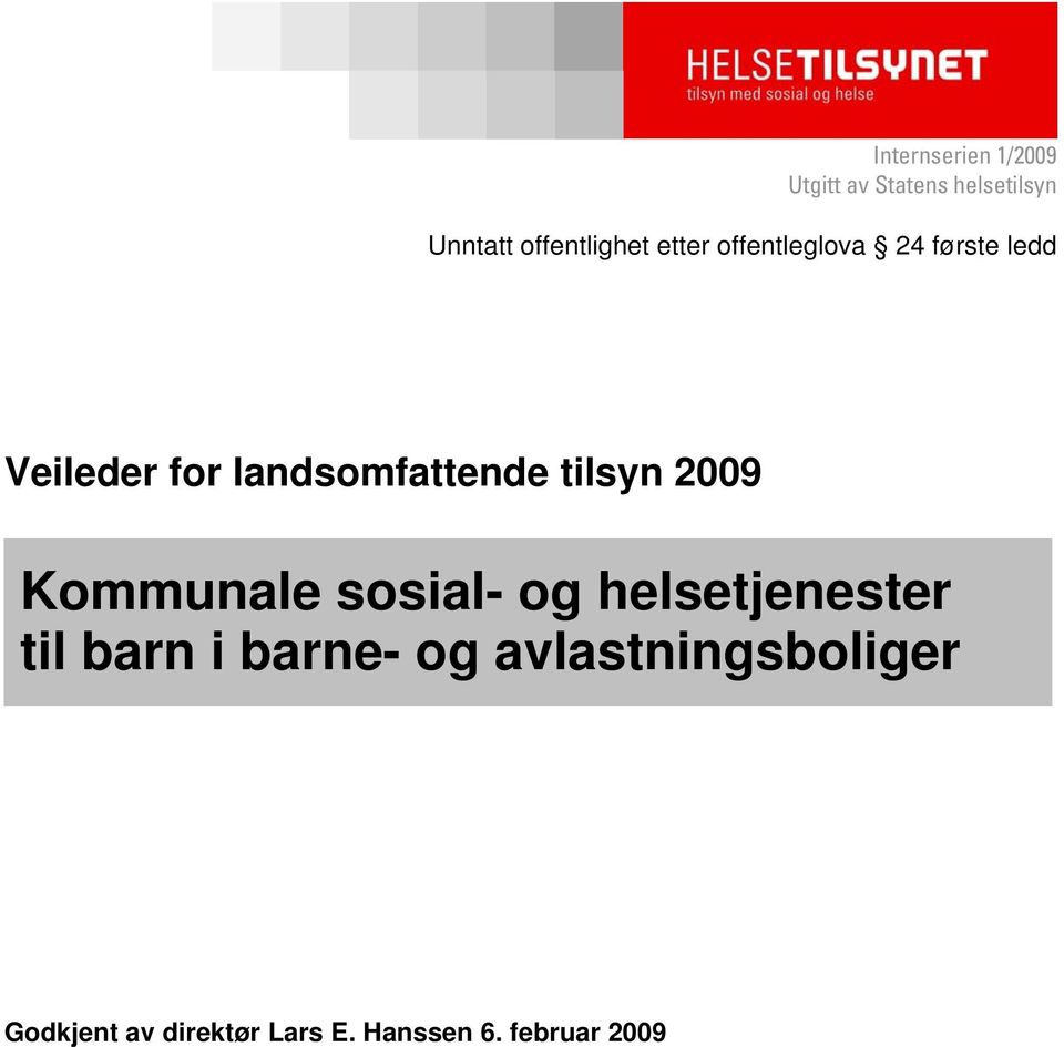 landsomfattende tilsyn 2009 Kommunale sosial- og helsetjenester til